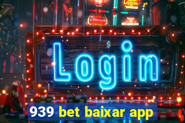 939 bet baixar app